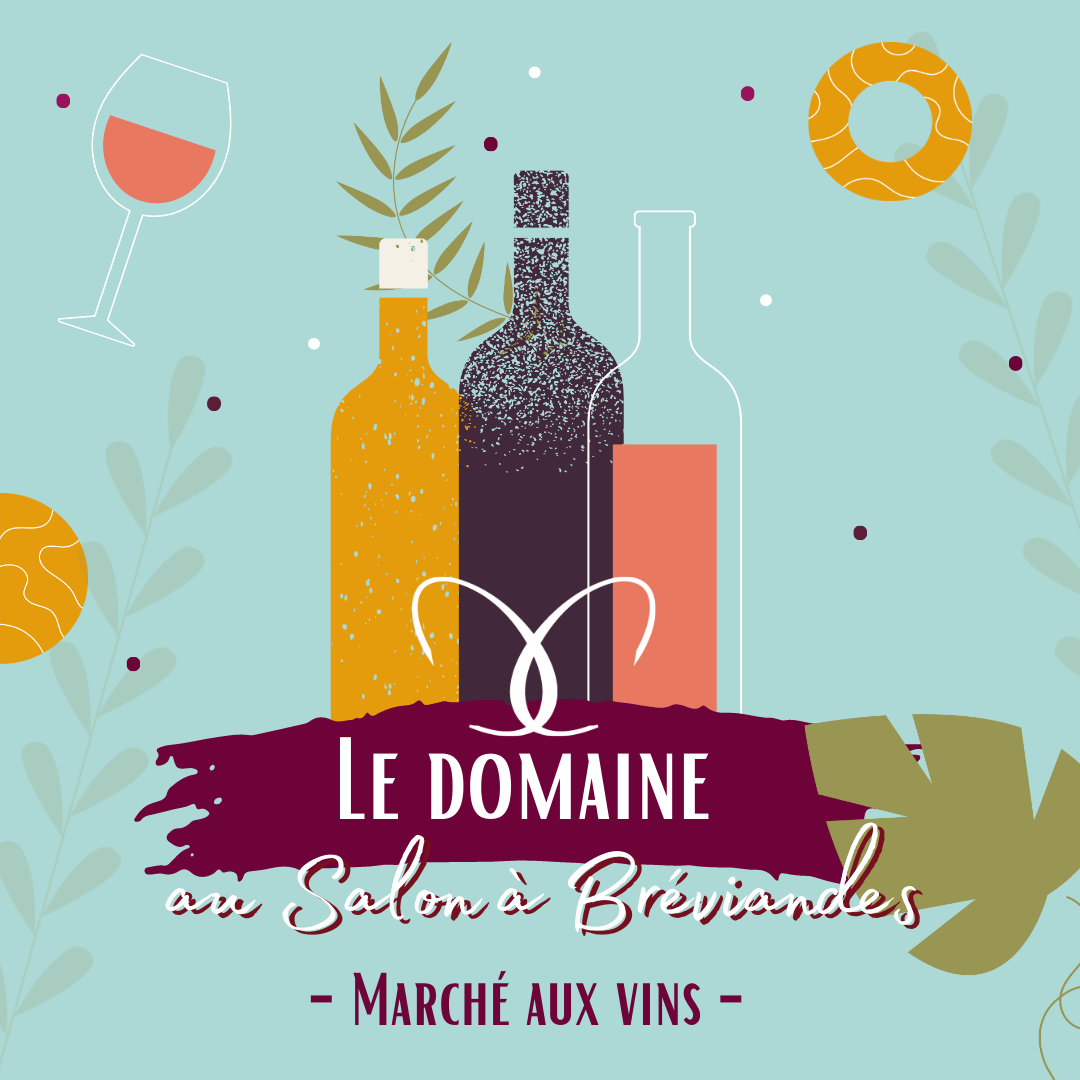 Le Domaine présent au Marché aux Vins à Bréviandes
